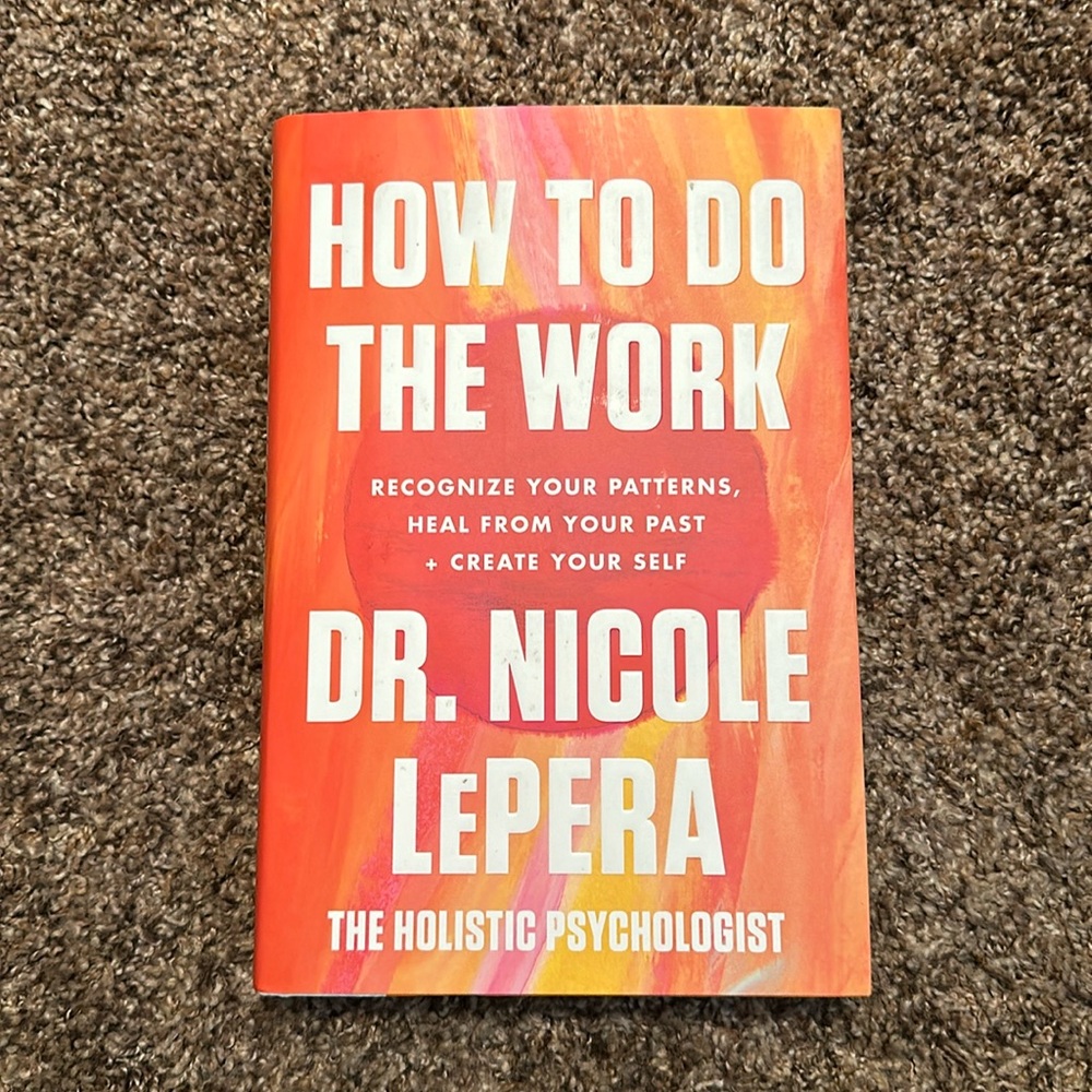 How To Do The Work by Dr. Nicole LePera The Holistic Psychologist